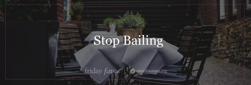 stop bailing