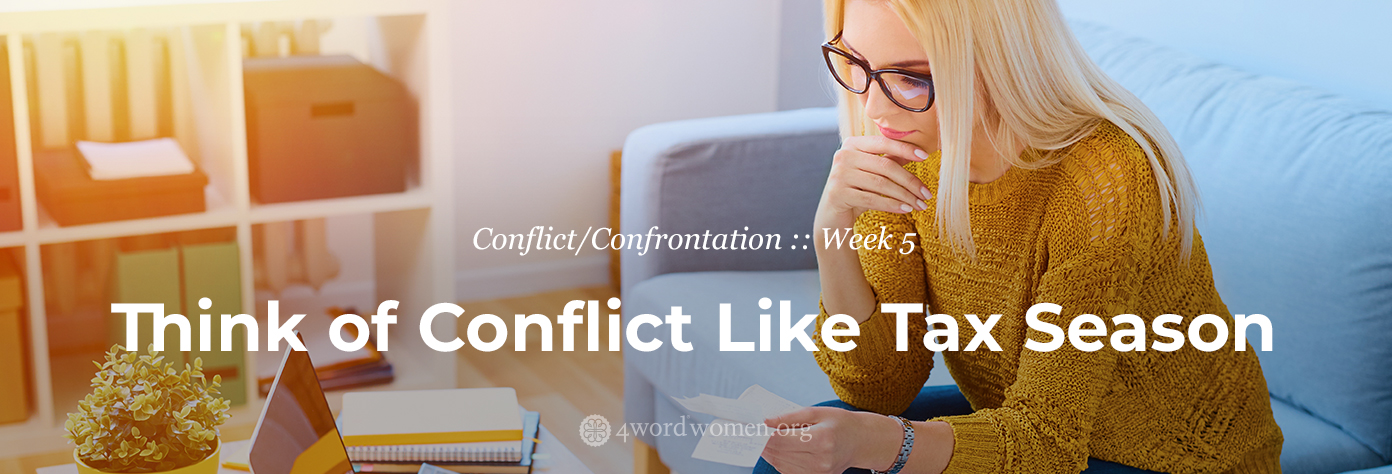 Think of Conflict Like Tax Season