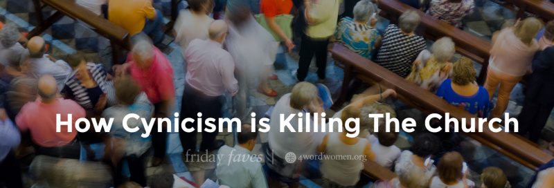 cynicism is killing the church