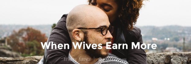 when wives earn more