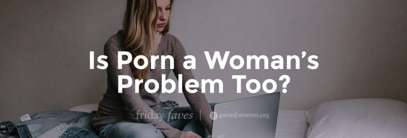 is porn a woman's problem too