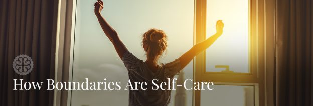 How Boundaries Are Self-Care